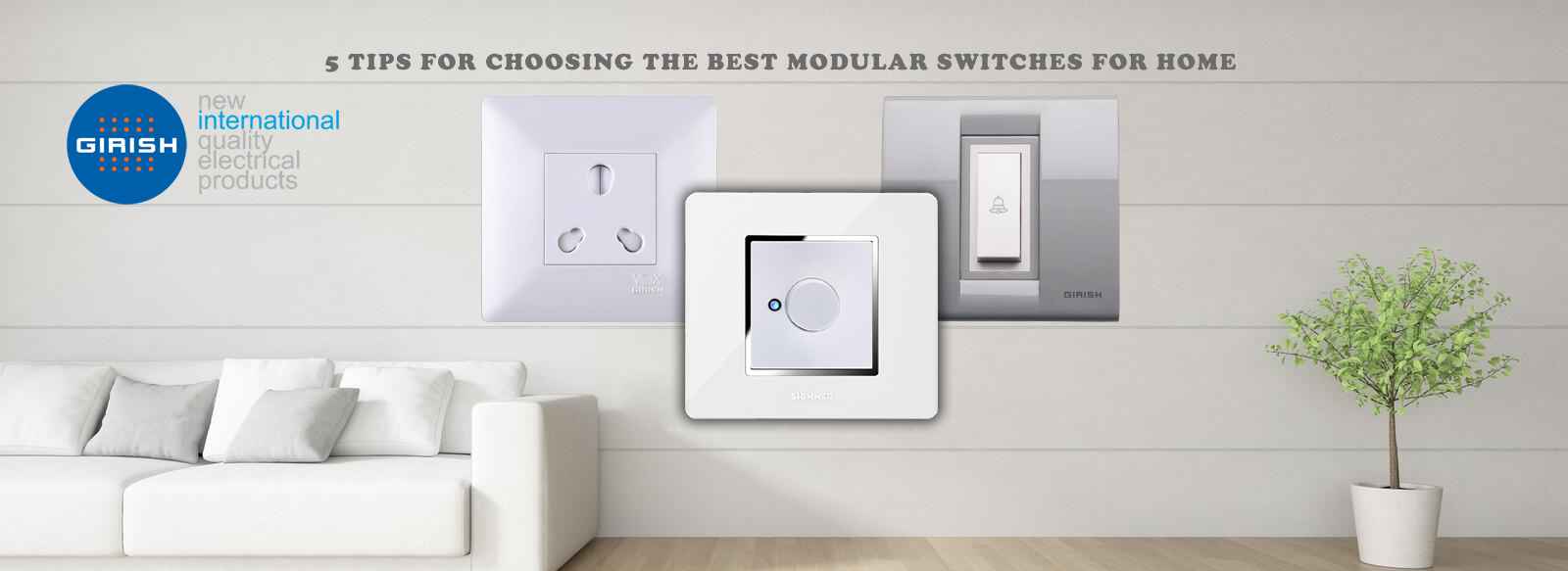 5 tips for choosing the best modular switches for home